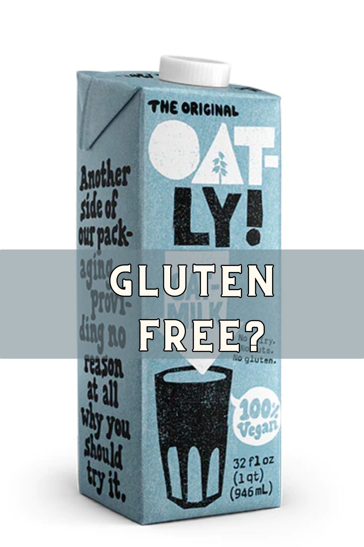Is Oatly Gluten Free? Gluten-Free Drink Guide